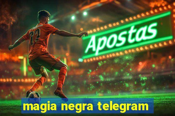 magia negra telegram